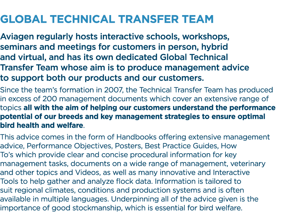 Global Technical Transfer Team Aviagen regularly hosts interactive schools, workshops, seminars and meetings for cust   